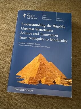 Understanding the World's Greatest Structures Transcript Book Great Courses